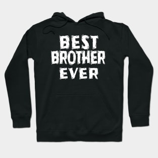 Best Brother Ever Hoodie